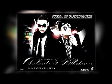 Galante Y Killatonez  - Los Emperadores  - PROD.  BY FLAVIOMUZIK LA MAKINA DEL RITMO