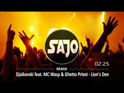 Djaikovski feat. MC Wasp & Ghetto Priest - Lion's Den (SAJO Remix)