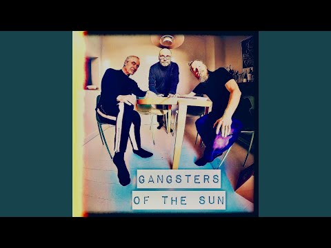 Gangsters Of The Sun