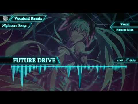 【Nightcore】FUTURE DRIVE【VOCALOID】