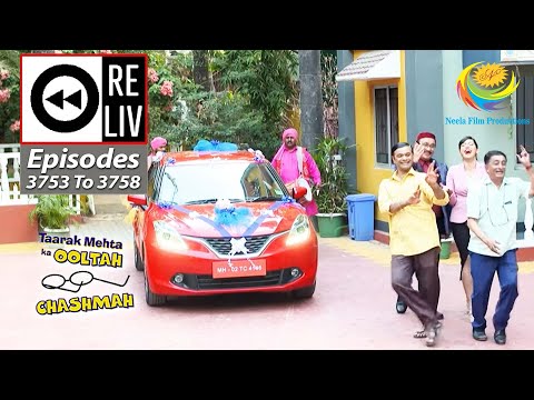 Weekly Reliv - Taarak Mehta Ka Ooltah Chashmah - Episodes 3753 - 3758 | 24 Apr 2023 To 29 Apr 2023