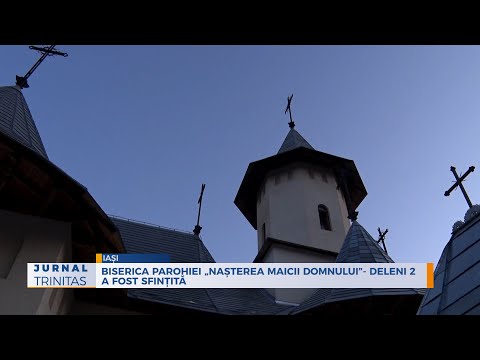 Biserica Parohiei „Nașterea Maicii Domnului”- Deleni 2 a fost sfințită