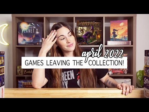 10 board games "most likely" leaving our collection. | APRIL 2022