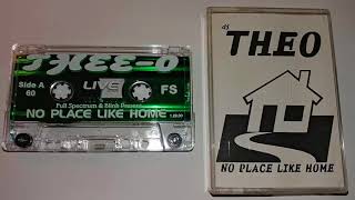Thee-O ‎– Live at No Place Like Home (Side A)