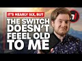 The Switch Doesn't Feel Old to Me
