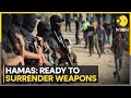 Hamas Ties Disarmament To Full Israeli Withdrawal WION News