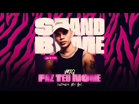 LUKKAS - MTG FAZ TEU NOME (STAND BY ME)