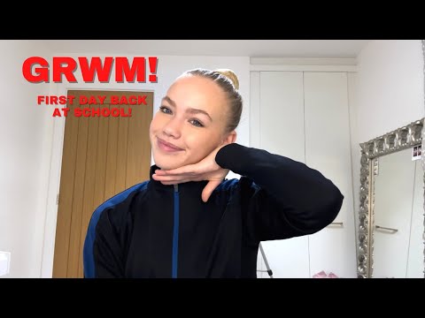 GRWM | FIRST DAY BACK AT SCHOOL!