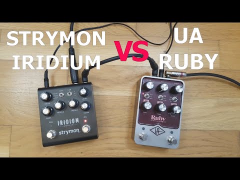 Universal Audio UAFX RUBY '63 vs Strymon IRIDIUM (Chime amp)