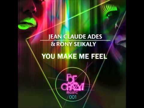 Jean Claude Ades, Rony Seikaly - You Make Me Feel (Original Mix)