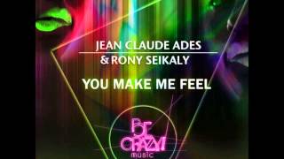 Jean Claude Ades, Rony Seikaly - You Make Me Feel (Original Mix)