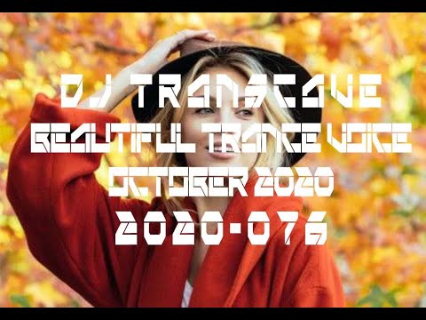 ►► DJ Transcave - Beautiful Trance Voice Top 15 (2020) - 076 - October 2020 ◄◄
