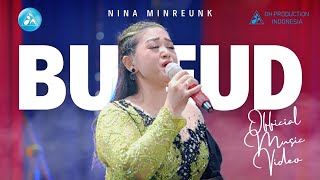Download lagu NINA MINCREUNK - BULEUD ( OFFIAL MUSIC VIDEO ) mp3 Download lagu NINA MINCREUNK - BULEUD ( OFFIAL MUSIC VIDEO ) mp3