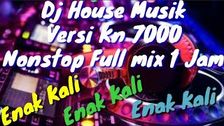 Download lagu DJ KN 7000 FULL REMIX NONSTOP 1 JAM... mp3