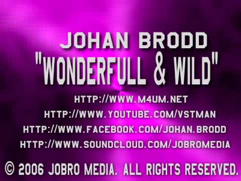 Johan Brodd - Wonderful & Wild