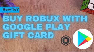 Buy ROBUX With Google Play Gift Card !! Buy robux with google play gift card 2023