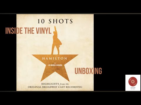 INSIDE THE VINYL - UNBOXING: HAMILTON - 10 SHOTS (ANGELICA'S VINYL EDITION)