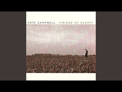 Visions of Plenty - Kate Campbell