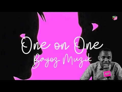 One on One [S1.EP2] : BAYOZ MUZIK
