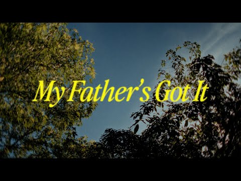 Thumbnail for My Father's Got It video