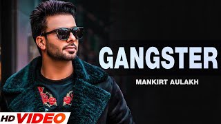 Mankirt Aulakh : Gangster (Full Song)  Deep Kahlon