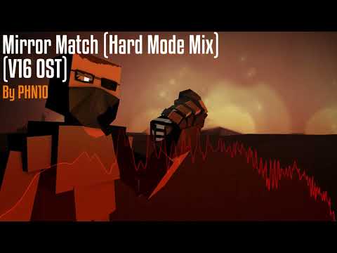 [OUTDATED] Mirror Match [Hard Mode Mix] (GoreBox V16 OST)