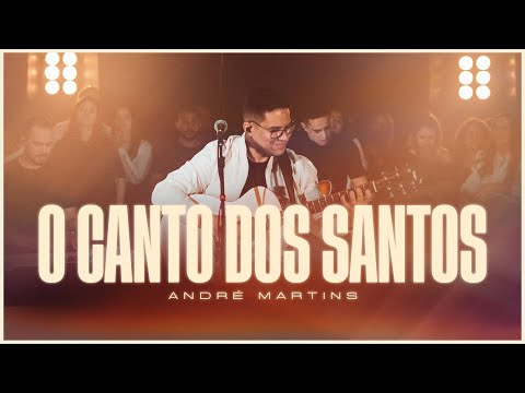 O Canto Dos Santos - André Martins
