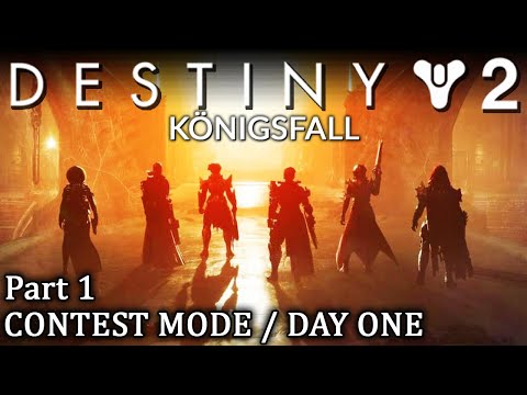 DESTINY 2 - Raid - Kingsfall [Day One - Contest & Challenge Mode] - Part 1