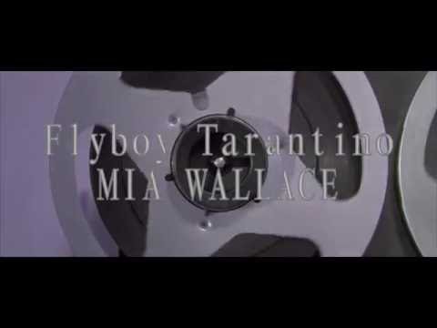 Flyboy Tarantino - Mia Wallace