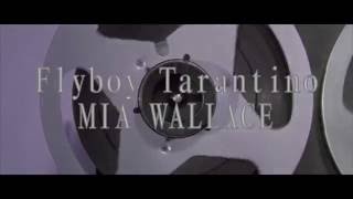 Flyboy Tarantino - Mia Wallace