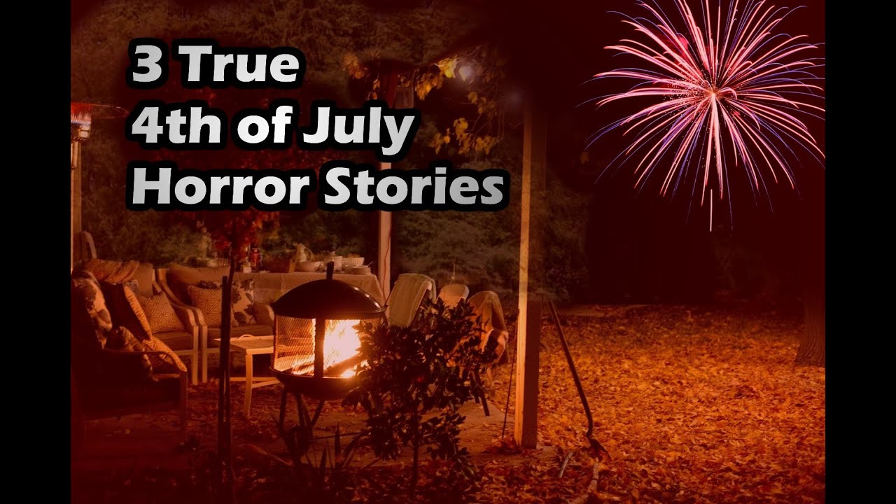 3 Creepy Real 4th of July Horror Stories