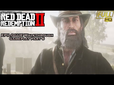 RED DEAD REDEMPTION 2 EPILOGUE Walkthrough Gameplay Part 6