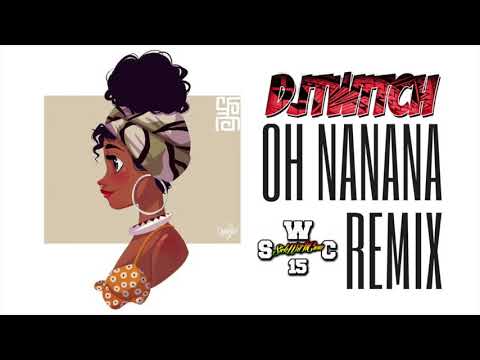 Yiya Mozey - Oh Nanana (Dj Twitch Remix)