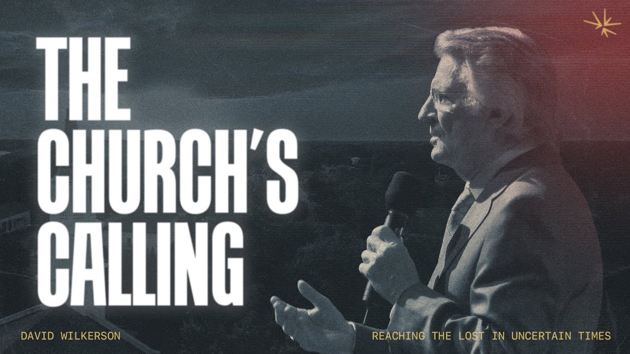 Reaching the Lost in Uncertain Times | David Wilkerson