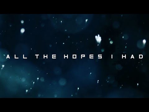 The Creator's Dilemma - All The Hopes I Had (Lyric Video)