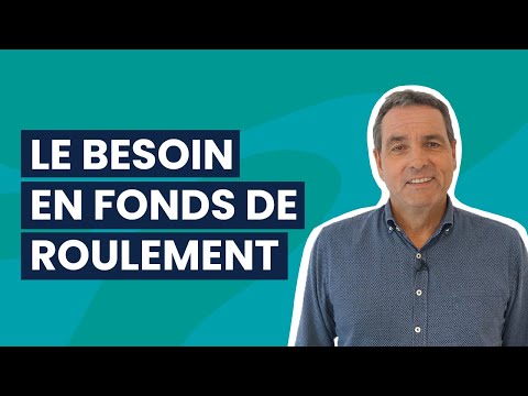 Le besoin en fond de roulement