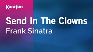 Send In The Clowns - Frank Sinatra | Karaoke Version | KaraFun
