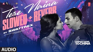 Download lagu Tere Naina - Slowed Reverb | Chandni Chowk To China | Shankar Mahadevan, Shreya Ghoshal | SWATTREX mp3 Download lagu Tere Naina - Slowed Reverb | Chandni Chowk To China | Shankar Mahadevan, Shreya Ghoshal | SWATTREX mp3