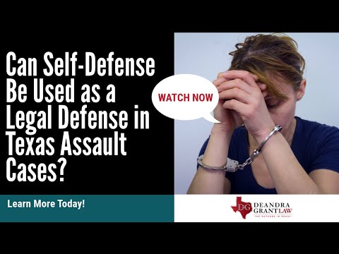 Can Self-Defense Be Used as a Legal Defense in Texas Assault Cases? | Learn More Today!