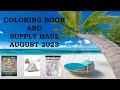 Coloring Book And Supply Haul August 2023