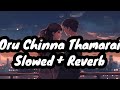 Oru Chinna Thamarai Full Song Slowed Reverb Krish Suchitra Blossom Music