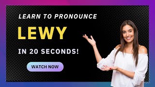 How to pronounce Lewy