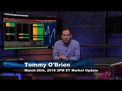 March 26th 2PM ET Market Update with Tommy O'Brien on TFNN