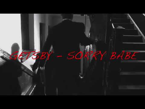 GETSBY - SORRY BABE