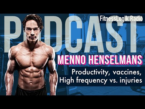 Menno Henselmans : Productivity, Vaccines and High Frequency vs. Injuries | FitnessLogik Radio #16