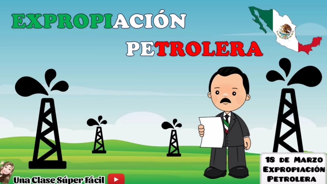 18 de Marzo Expropiación petrolera mexicana