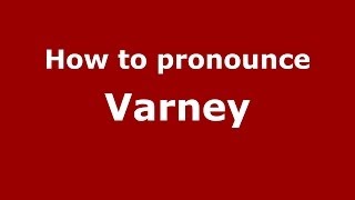 How to pronounce Varney