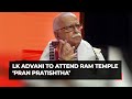 Ram temple Pran Pratishtha: LK Advani to attend ceremony; VHP assures required medical facilities