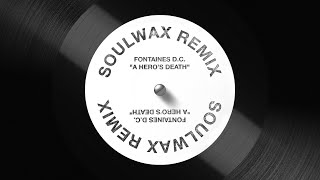 Fontaines D.C. "A Hero's Death" (Soulwax Remix)