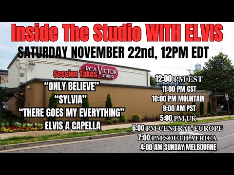 Inside The Studio WITH ELVIS #40  ”ONLY BELIEVE" "SYLVIA" " THERE GOES MY EVERYTHING" MORE